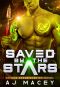 Saved By The Stars: An Alien Reverse Harem Romance (SOS Space Station)