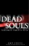 Dead Souls Volume Two · Parts 14-26