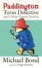 Paddington Turns Detective and Other Funny Stories