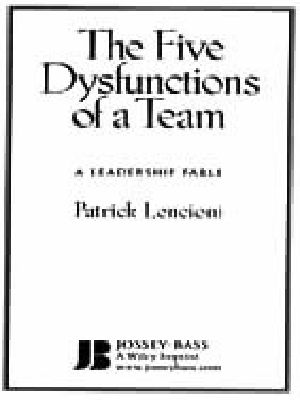 The Five Dysfunctions of a Team · A Leadership Fable