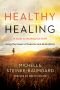 Healthy Healing · A Guide to Working Out Grief Using the Power of Exercise and Endorphins