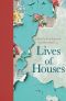 Lives of Houses