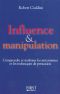 Influence et manipulation (Documents) (French Edition)