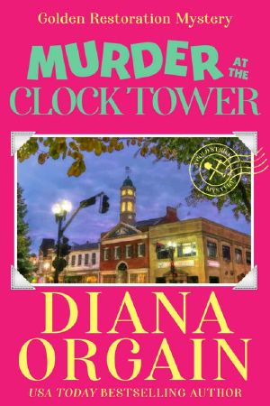 Murder at the Clock Tower: Gold Strike: A Golden Restoration Mystery Book 1 (Gold Strike Mysteries 3)