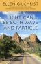 Light Can Be Both Wave and Particle