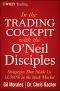 In the Trading Cockpit With the O'Neil Disciples · Strategies That Made Us 18,000% in the Stock Market