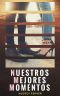 Nuestros mejores momentos