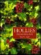 Hollies · the Genus <i>Ilex</i>