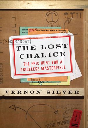 The Lost Chalice · The Epic Hunt for a Priceless Masterpiece