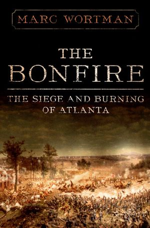 The Bonfire_The Siege and Burning of Atlanta