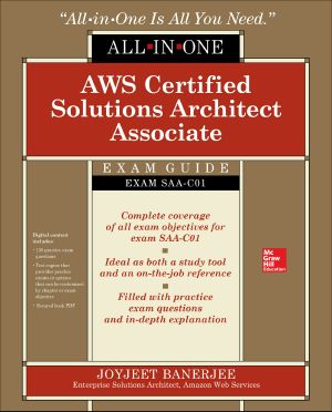 AWS Certified Solutions Architect Associate All-In-One Exam Guide (Exam SAA-C01)