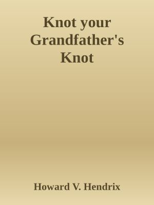 Knot Your Grandfather's Knot