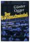 Der Börsenschwindel · Wie Aktionäre Und Anleger für dumm verkauft werden