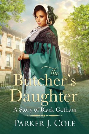 The Butcher's Daughter: A Story of Black Gotham