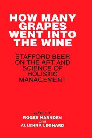 How Many Grapes Went Into the Wine · Stafford Beer on the Art and Science of Holistic Management