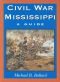 Civil War Mississippi · A Guide