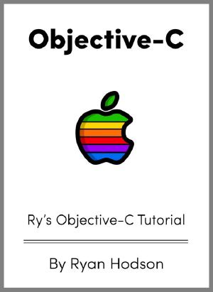 Ry's Objective-C Tutorial