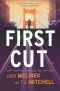 First Cut--A Novel