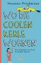 Wo die coolen Kerle wohnen · Eine Expedition in das Land der Midlife-Männer