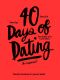 40 Days of Dating · an Experiment