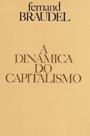 A Dinâmica do Capitalismo