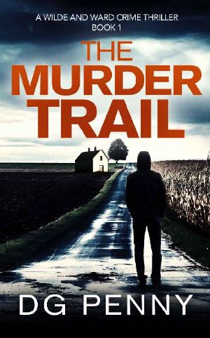 The Murder Trail (Wilde and Ward Crime Thriller Book 1)