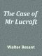 The Case of Mr Lucraft