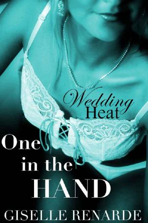 Wedding Heat · One in the Hand