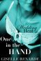 Wedding Heat · One in the Hand