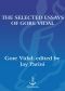 The Selected Essays of Gore Vidal