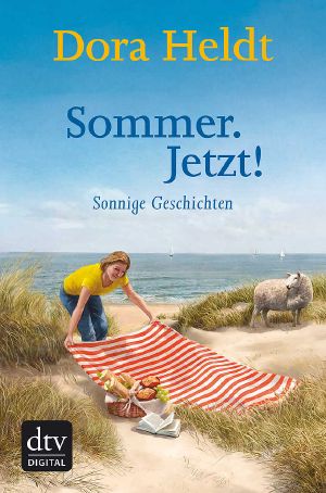 Sommer. Jetzt! · Sonnige Geschichten