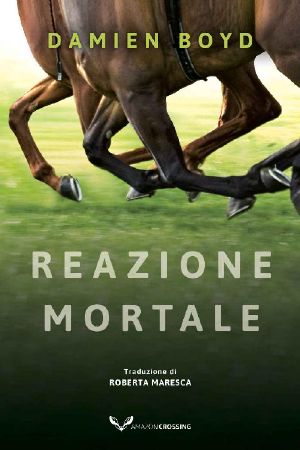 Reazione Mortale (Le Indagini Dell'ispettore Nick Dixon)