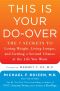 This Is Your Do-Over · the 7 Secrets to Losing Weight, Living Longer, and Getting a Second Chance at the Life You Want