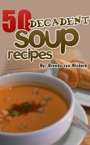 50 Decadent Soup Recipes