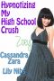 Hypnotizing My High School Crush 1 · Zoey