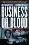 Business or Blood · Mafia Boss Vito Rizzuto’s Last War