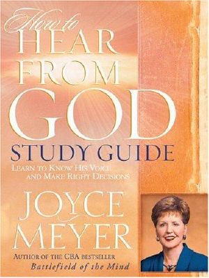 How to Hear From God Study Guide