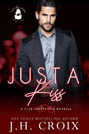 Just A Kiss: A Club Temptation Novella (Club Temptation Collection)