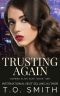 Trusting Again: MFM Menage Romance (Coming Alive Duet Book 2)