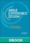 Agile Experience Design · A Digital Designer’s Guide to Agile, Lean, and Continuous (Gal Zentner's Library)