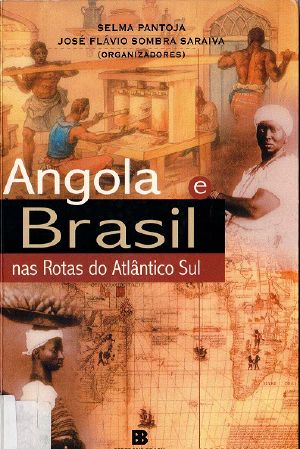 Angola E Brasil Nas Rotas Do Atlantico Sul