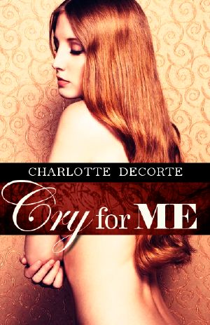 Cry for Me · A Dark Erotica Novella