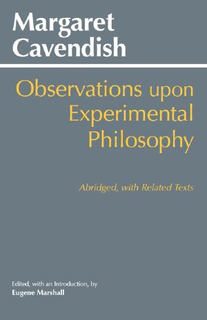 Observations upon Experimental Philosophy, Abridged, with Related Texts