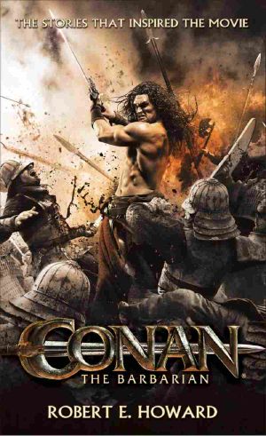 Conan the Barbarian · the Stories That Inspired the Movie