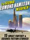 The Second Edmond Hamilton MEGAPACK