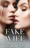 Fake Wife · A Lesbian Fake Marriage Romance