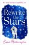 Rewrite the Stars · the Heart-Warming and Page-Turning Christmas Romance of 2019