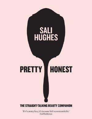 Pretty Honest · the Straight-Talking Beauty Companion