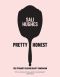 Pretty Honest · the Straight-Talking Beauty Companion