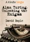 Alan Turing · Unlocking the Enigma (Kindle Single)